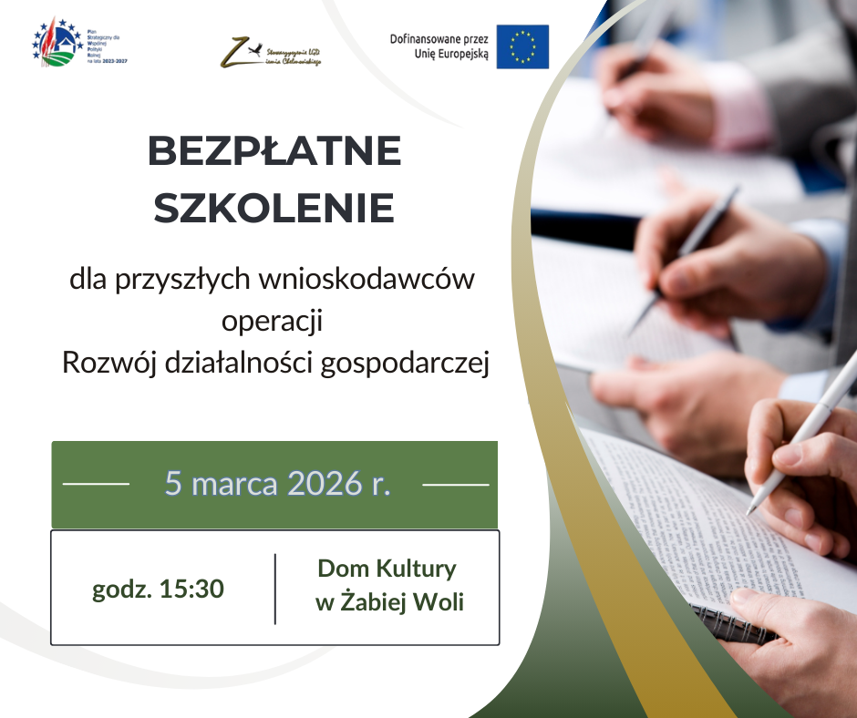 Informacja dla przyszłych wnioskodawców operacji Rozwój działalności gospodarczej o bezpłatnym szkoleniu. 5 marca 2026 r,, godz. 15:30,, Dom Kultury w Żabiej Woli